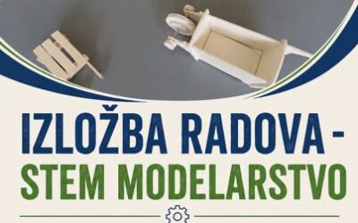 Izložba radova – STEM modelarstvo